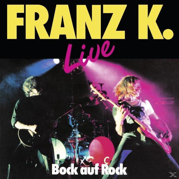 FRANZ K. - Auf Rock-Live (CD) - Bock