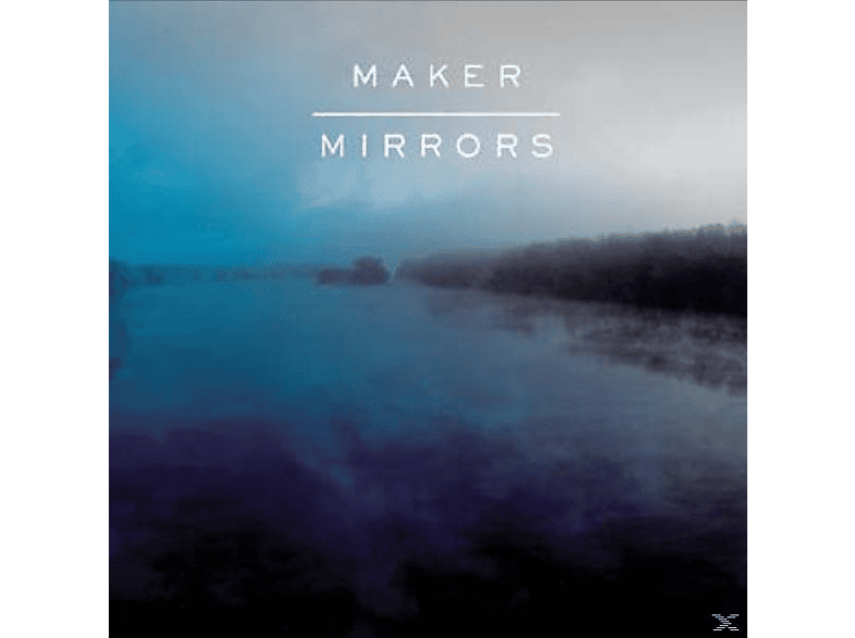 Maker - MIRRORS  - (CD)