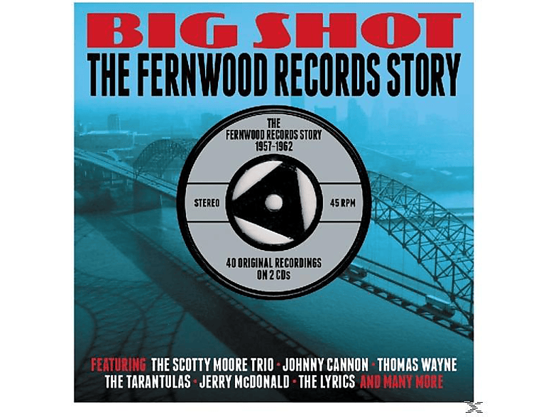 VARIOUS - Big Shot-Fernwood Records Story 1957-62  - (CD)