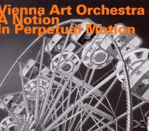 Vienna Art Orchestra - A Notion In Perpetual Motion  - (CD)