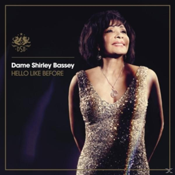 Dame Shirley Bassey - Hello Like Before  - (CD)