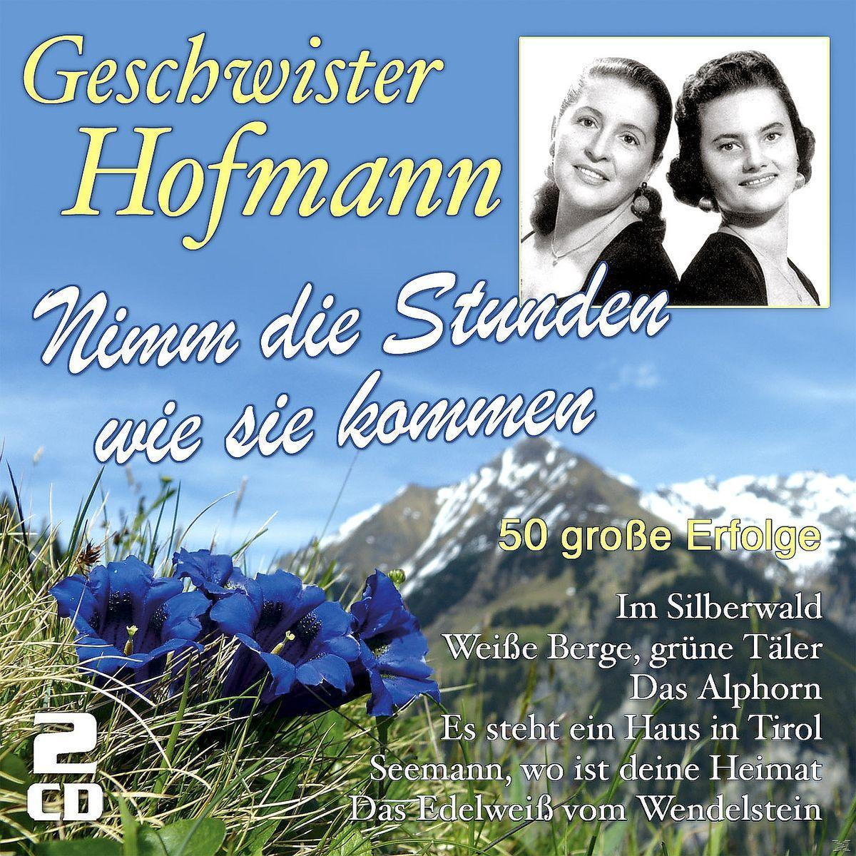 Geschwister Hofmann - Nimm Die Stunden Wie Sie Kommen / 50 Große Erfolge  - (CD)