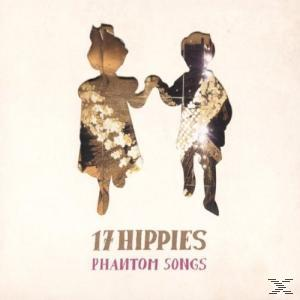 17 Hippies - Phantom Songs  - (CD)