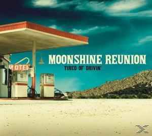 Moonshine Reunion - Tired Of Drivin'  - (CD)