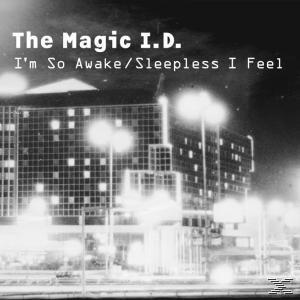 The Magic I.d. - I M SO AWAKE/SLEEPLESS I FEEL  - (Vinyl)