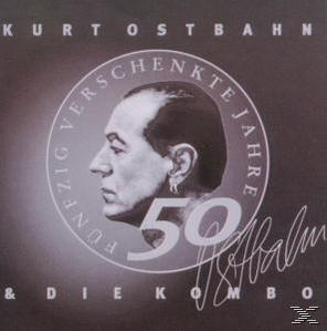 Kurti Ostbahn - 50 Verschenkte Jahre (Remaster)  - (CD)