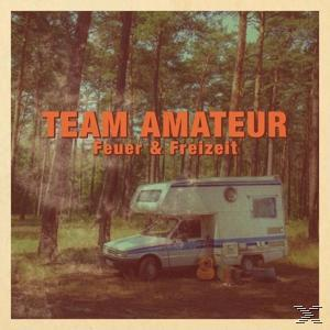 Team Amateur - Feuer Und Freizeit  - (CD)