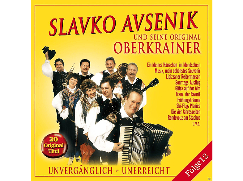Slavko Avsenik Und Seine Original Oberkrainer - Unvergänglich-Unerreicht-Folge 12  - (CD)
