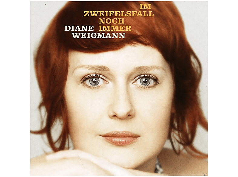 Diane Weigmann - Im Zweifelsfall Noch Immer  - (CD)