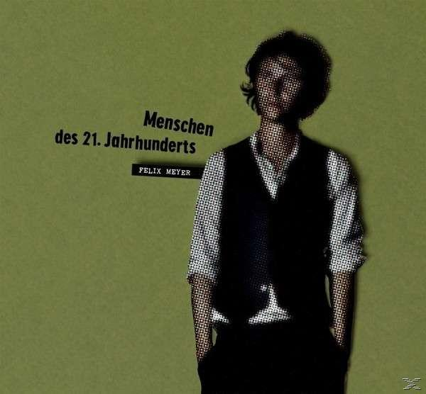 (CD) Jahrhunderts Des Menschen - Felix - Meyer 21.