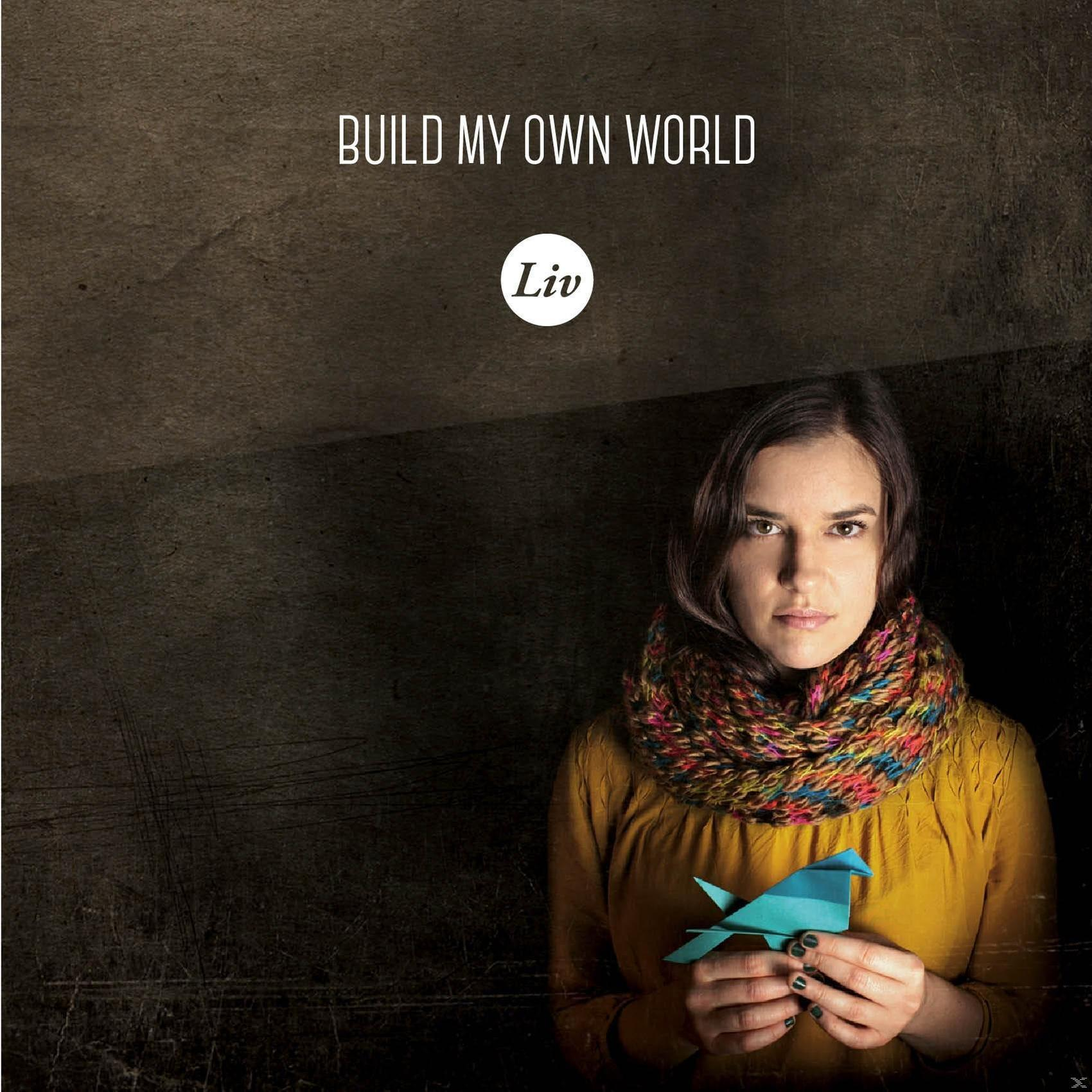Liv - Own - Build World My (CD)