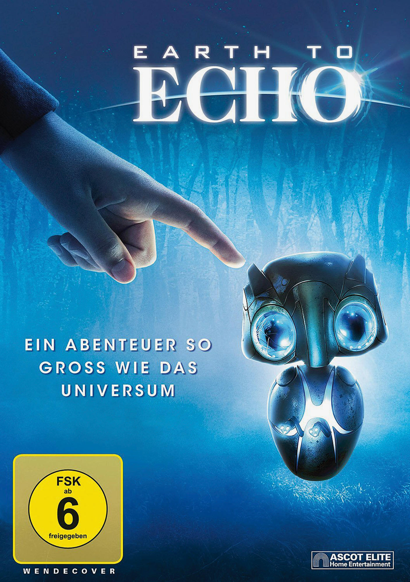 DVD-Cover. Eine Hand zeigt auf das Gesicht eines Roboters. Titel: Earth to Echo. Text: Ein Abenteuer so groß wie das Universum.