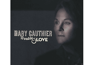 Mary Gauthier - Trouble & Love  - (CD)