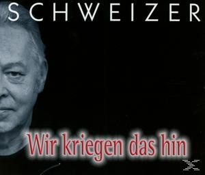 Schweizer - Wir kriegen das hin  - (5 Zoll Single CD (2-Track))
