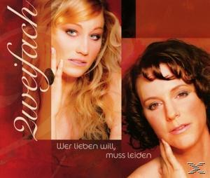Zweifach - Wer lieben will,muss leiden  - (5 Zoll Single CD (2-Track))