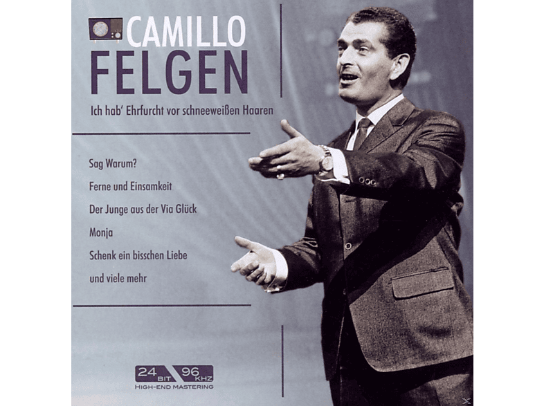 Camillo Felgen - Ich Hab Ehrfurcht Vor Schneeweissen Haaren [CD]