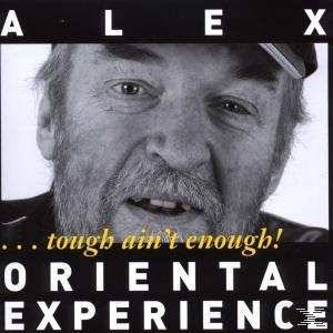 Enough! - Experience Alex (CD) - Ain\'t Oriental ...Tough
