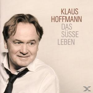 Albumcover: Gesicht eines Mannes, dunkle Haare, Krawatte, weißes Hemd. Titel: Klaus Hoffmann, Das Süße Leben.