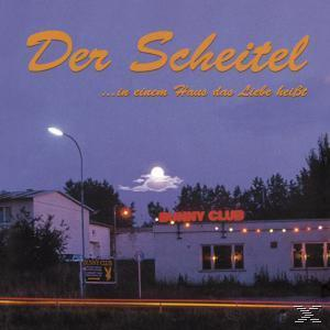Der Scheitel - In Einem Haus Das Liebe Heißt  - (CD)