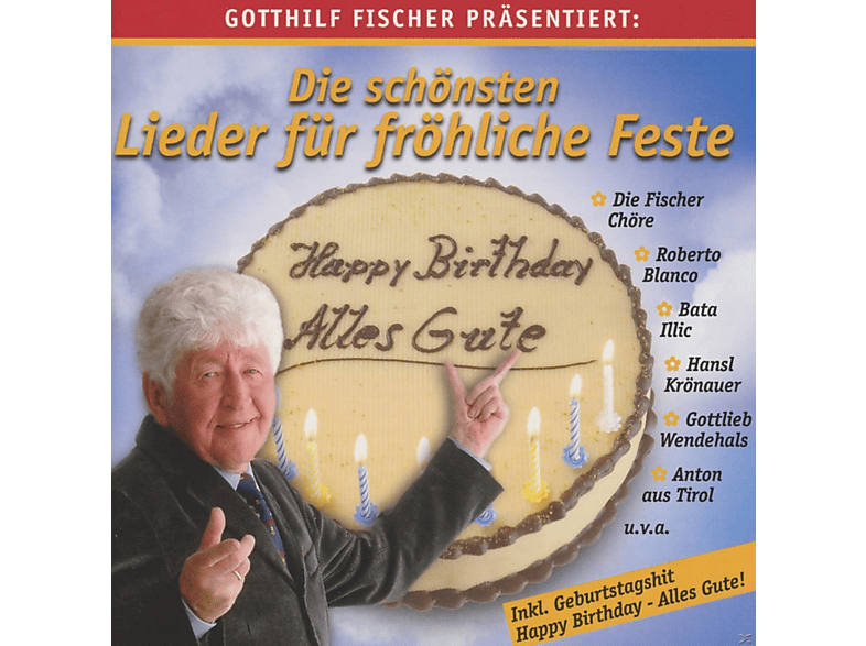 Gotthilf Fischer & Freunde - Die Schönsten Lieder Für Fröhliche Feste  - (CD)