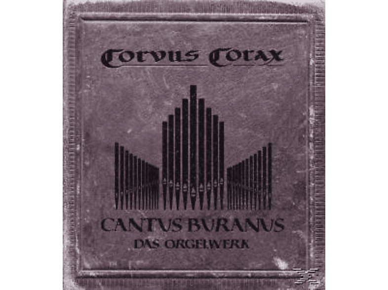 Corvus Corax – Cantus Buranus-Das Orgelwerk – (CD)