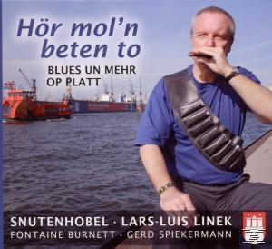Linek,Lars Luis/Burnett,Fontaine/Spiekermann,Gerd - Hör Mol'n Beten To-Blues Un Mehr Op Platt  - (CD)