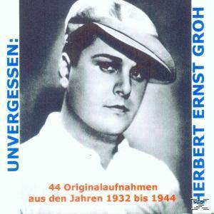 Herbert Ernst Groh - Herbert Groh - (CD) Unvergessen: Ernst