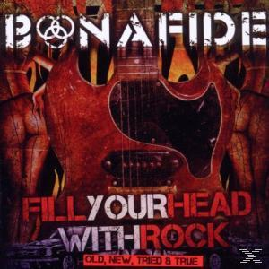Bonafide - Fill Your Head With Rock  - (CD)