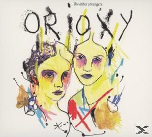 Orioxy - The Other Strangers  - (CD)