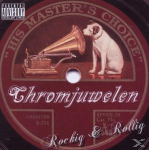 Chromjuwelen - Rockig & Rollig  - (CD)