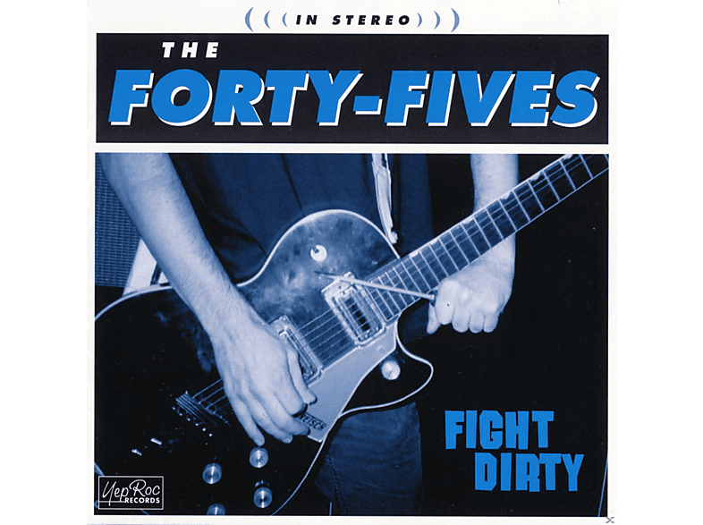 Forty-fives - Fight Dirty  - (CD)