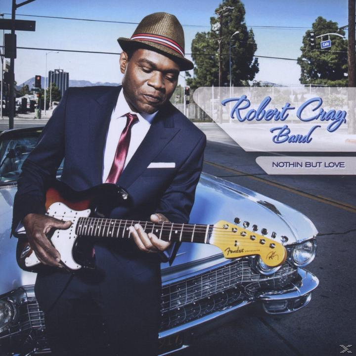 Robert Cray Band - Nothin But Love (CD)