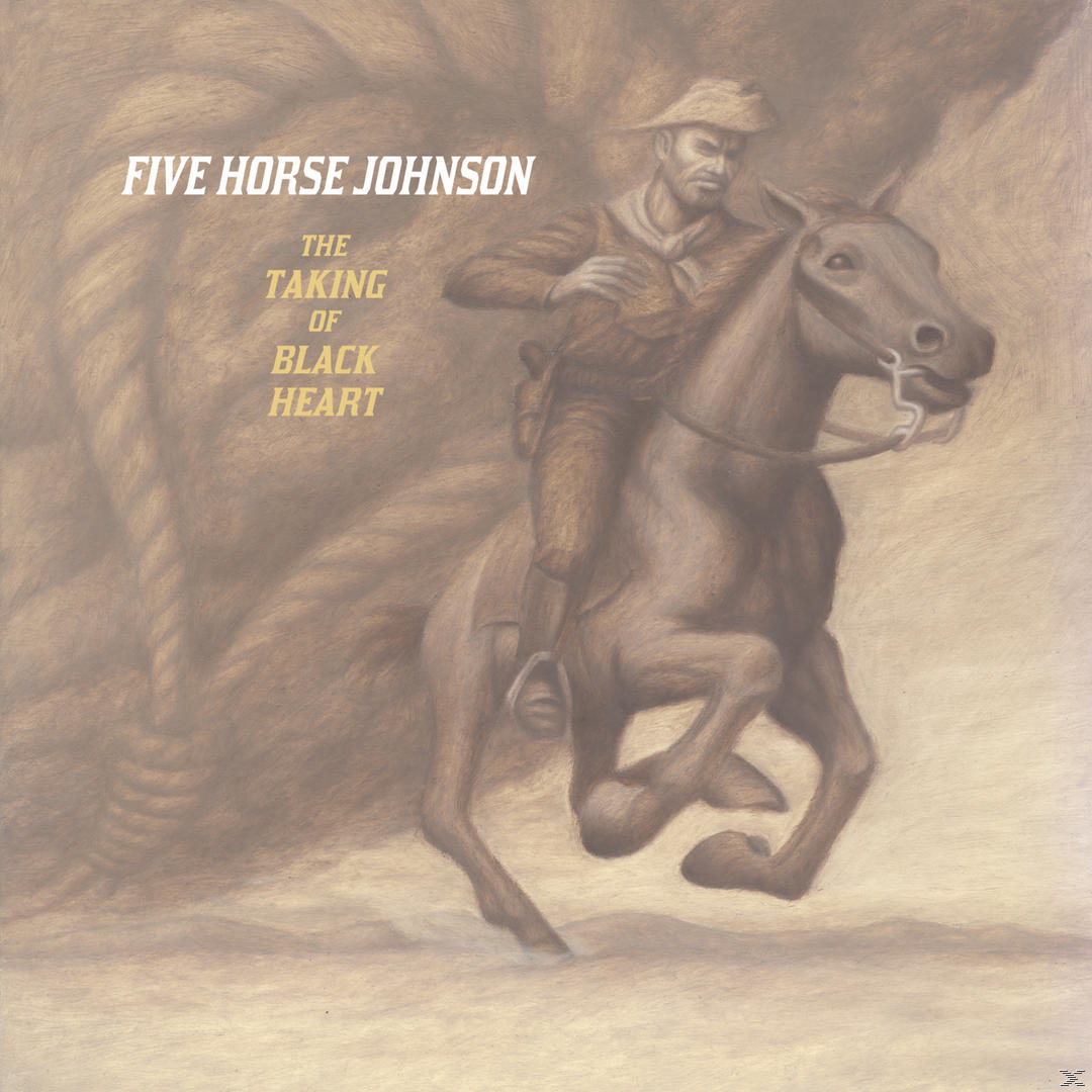 Five Horse Johnson - The Taking Of Black Heart  - (CD)