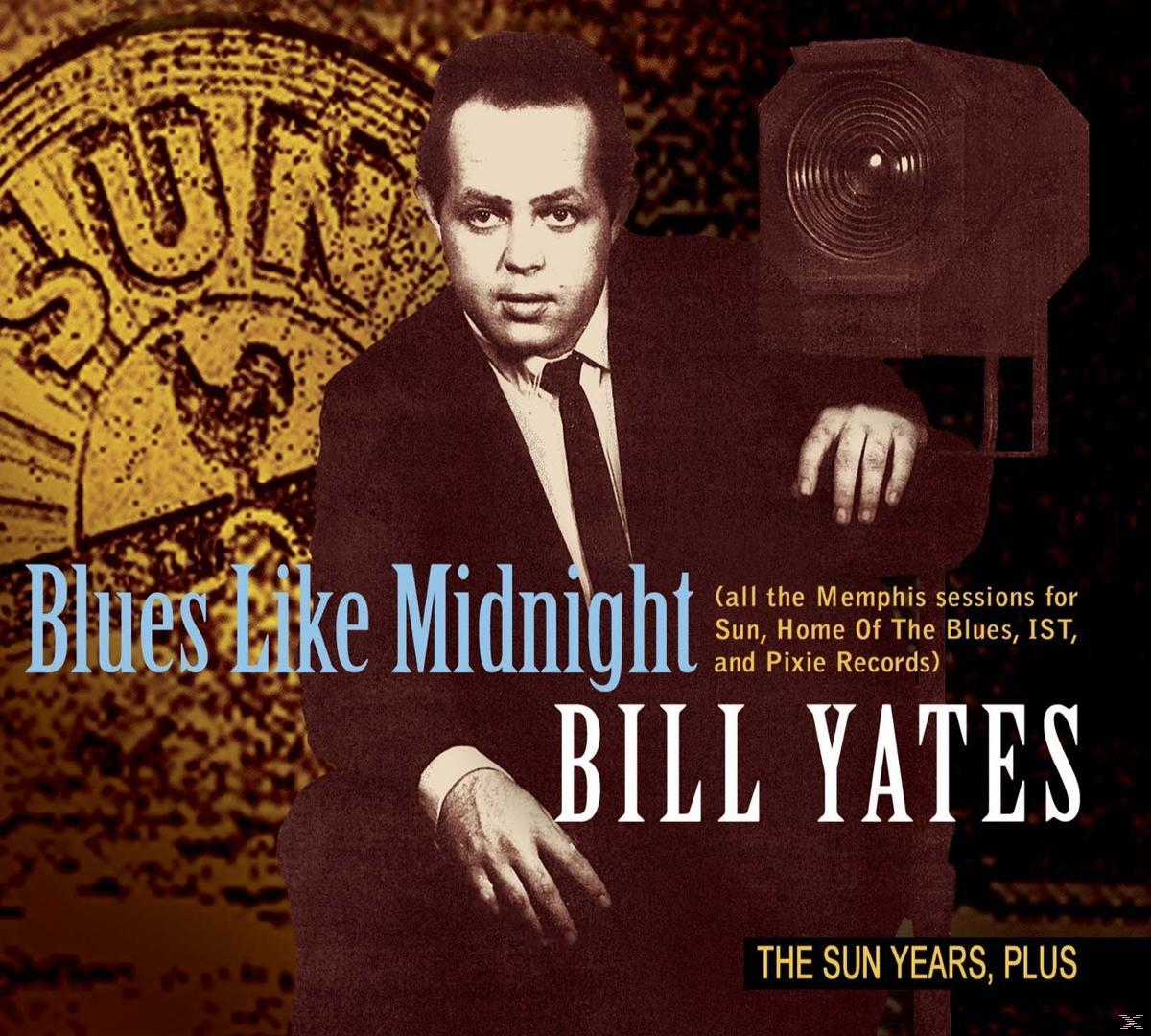 Like Years, - Blues Plus (CD) - Midnight-The Bill Yates Sun