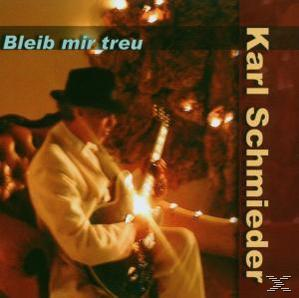Karl Schmieder - Bleib Mir Treu  - (CD)