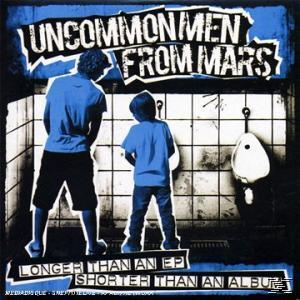 Uncommon Men From Mars - Longer than an EP shorter than an Album  - (CD)