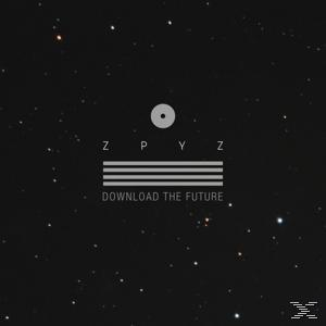 Zpyz - Download The Future  - (CD)