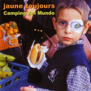 Jaune Toujours - Camping Del Mundo  - (CD)