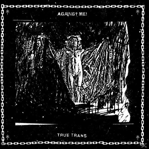 Against Me! - TRUE TRANS (7INCH) - (Vinyl)