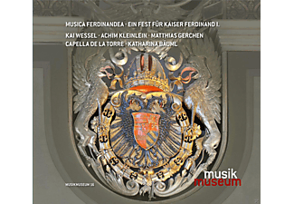 Capella De La Torre, Kai Wessel, Achim Kleinlein, Matthias Gerchen - Musica Ferdinandea - Ein Fest für Kaiser Ferdinand  - (CD)
