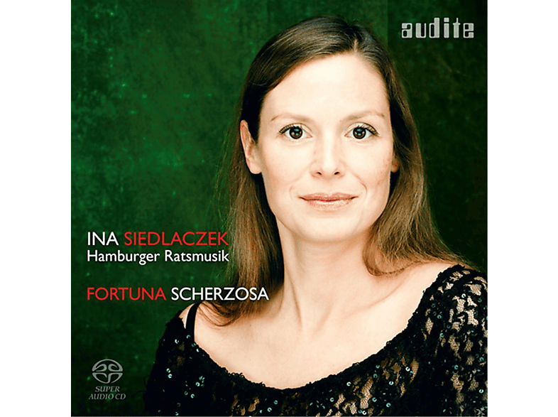 Ina Siedlaczek, Hamburger Ratsmusik – Fortuna Scherzosa – (SACD Hybrid)