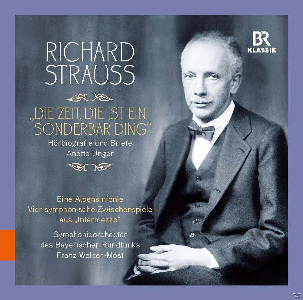 Richard Strauss, Anette Unger, Ist Bayerischen - Hörbiographie Ein Zeit, - (CD) Symphonieorchester Briefe Die Des Ding - Die Sonderbar\' Und Rundfunks