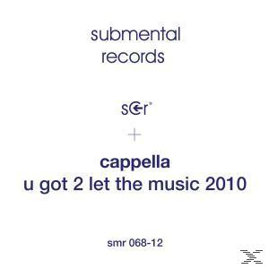 2010 Music - (Vinyl) - Got The U 2 Let Cappella