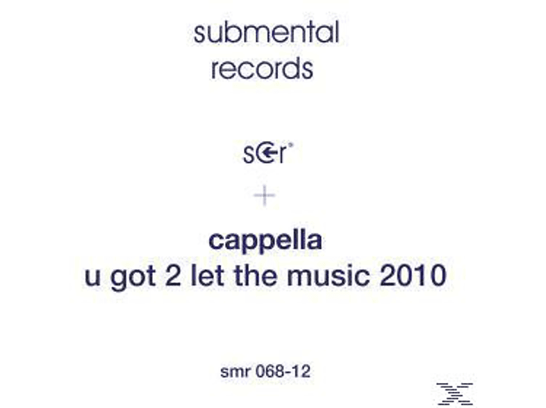 Cappella – U Got 2 Let The Music 2010 – (Vinyl)