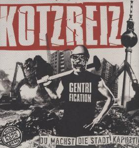 Kotzreiz - Du Machst Die Stadt Kaputt  - (Vinyl)