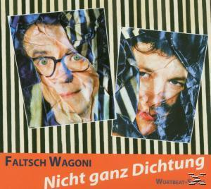 Faltsch Wagoni - Nicht Ganz Dichtung  - (CD)
