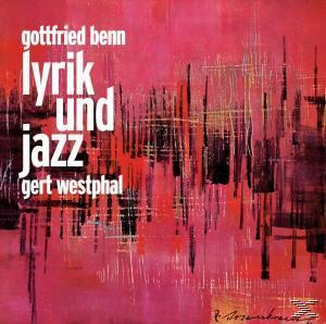 Gert Westphal - Gottfried Benn Lyrik Und Jazz  - (CD)