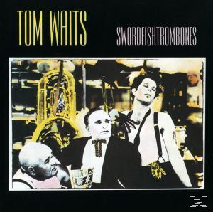 Albumcover. Drei Personen im Vordergrund, ein schwarzer Hintergrund. Titel: Tom Waits Swordfishtrombones.