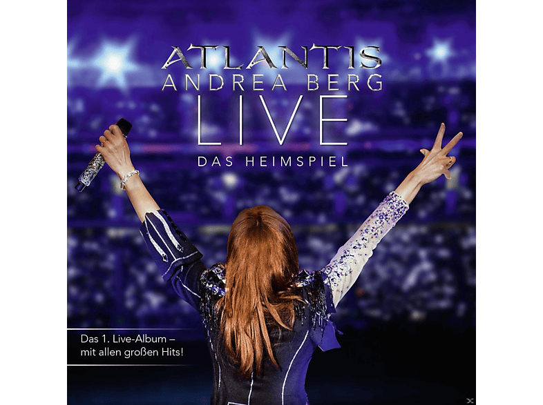Andrea Berg - Atlantis: Live - Das Heimspiel  - (CD)