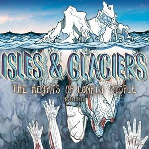 Isles & Glaciers - The Heart Of Only Lonely People (Re  - (Vinyl)